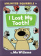 I Lost My Tooth!-An Unlimited Squirrels Book by Mo Willems, 9781368024570