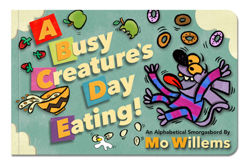 A Busy Creature's Day Eating! - 9781368041294 by Mo Willems