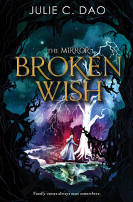 Broken Wish by Julie C. Dao, 9781368046381