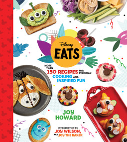 Disney Eats (More than 150 Recipes for Everyday Cooking and Inspired Fun) by Joy Howard, 9781368049191