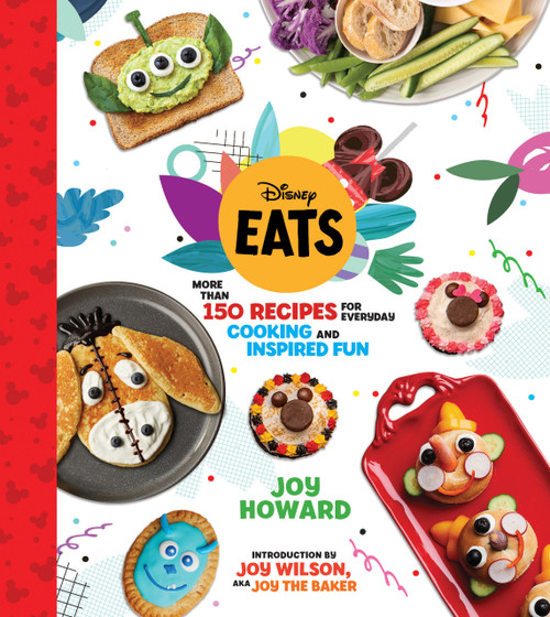 Disney Eats (More than 150 Recipes for Everyday Cooking and Inspired Fun) by Joy Howard, 9781368049191