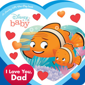 Disney Baby: I Love You, Dad by Disney Books, 9781368060769