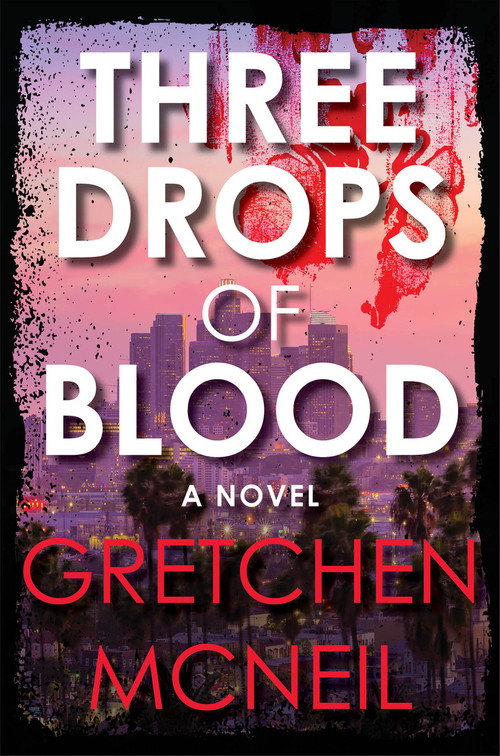 Three Drops of Blood by Gretchen McNeil, 9781368072151