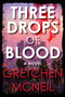 Three Drops of Blood by Gretchen McNeil, 9781368072151