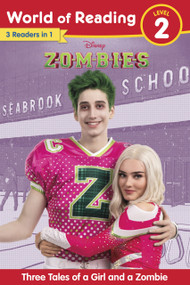 World of Reading: Disney Zombies: Three Tales of a Girl and a Zombie, Level 2 by Disney Books, 9781368073738