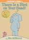 There Is a Bird On Your Head!-An Elephant and Piggie Book by Mo Willems, 9781423106869