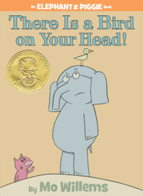 There Is a Bird On Your Head!-An Elephant and Piggie Book by Mo Willems, 9781423106869