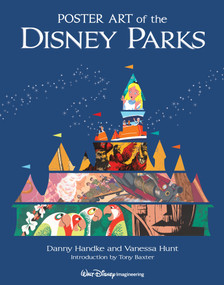 Poster Art of the Disney Parks by Danny Handke, 9781423124115