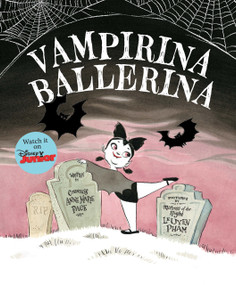 Vampirina Ballerina - 9781423157533 by Anne Marie Pace, LeUyen Pham