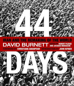 44 Days (Iran and the Remaking of the World) by David Burnett, 9781426205132