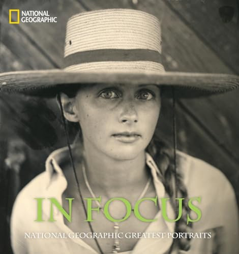 In Focus (National Geographic Greatest Portraits) by National Geographic, 9781426206474
