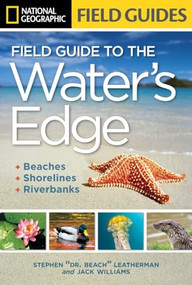 National Geographic Field Guide to the Water's Edge (Beaches, Shorelines, and Riverbanks) by Jack Williams, 9781426208683