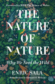 The Nature of Nature (Why We Need the Wild) by Enric Sala, 9781426221019