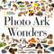 National Geographic Photo Ark Wonders (Celebrating Diversity in the Animal Kingdom) by Joel Sartore, 9781426221910