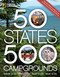 50 States, 500 Campgrounds (Where to Go, When to Go, What to See, What to Do) by National Geographic, Joe Yogerst, 9781426222177