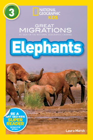 Great Migrations Elephants (National Geographic Kids Readers, Level 3) (As Seen on the National Geographic Channel) by Laura Marsh, National Geographic Kids, 9781426307430
