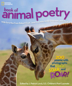 National Geographic Book of Animal Poetry (200 Poems with Photographs That Squeak, Soar, and Roar!) - 9781426310096 by J. Patrick Lewis