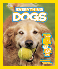 National Geographic Kids Everything Dogs (All the Canine Facts, Photos, and Fun You Can Get Your Paws On!) - 9781426310249 by Becky Baines, National Geographic Kids, 9781426310249