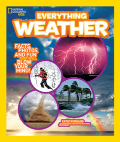 National Geographic Kids Everything Weather (Facts, Photos, and Fun that Will Blow You Away) - 9781426310638 by Kathy Furgang