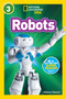 Robots (National Geographic Kids Readers, Level 3) - 9781426313448 by Melissa Stewart, National Geographic Kids