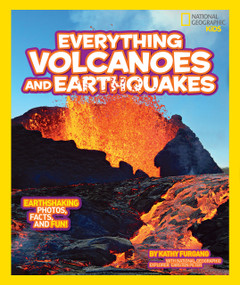 National Geographic Kids Everything Volcanoes and Earthquakes (Earthshaking photos, facts, and fun!) - 9781426313653 by Kathy Furgang