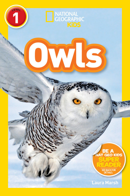 Owls (National Geographic Kids Readers, Level 1) - 9781426317439 by Laura Marsh, National Geographic Kids