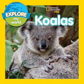 Explore My World: Koalas by Jill Esbaum, 9781426318771