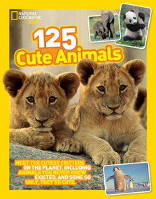 National Geographic Kids 125 Cute Animals by National Geographic Kids, 9781426318870