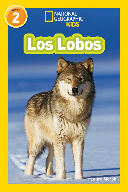 National Geographic Readers: Los Lobos (Wolves) (Spanish Edition) by Laura Marsh, 9781426324925