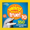 Weird But True 10 (350 Outrageous Facts) by National Geographic Kids, 9781426331879