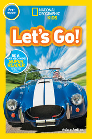 Let's Go! (National Geographic Kids Readers, Pre-Reader) (A Reader About Buses, Bikes, Cars, and How We Travel) - 9781426333361 by Aubre Andrus, National Geographic Kids