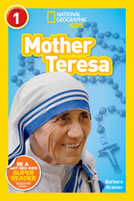 Mother Teresa (National Geographic Kids Readers, Level 1) - 9781426333477 by Barbara Kramer, National Geographic Kids