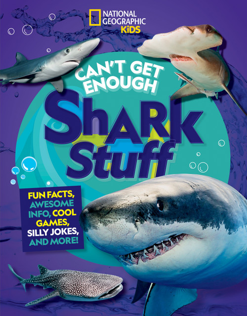 Can't Get Enough Shark Stuff (Fun Facts, Awesome Info, Cool Games, Silly Jokes, and More!) by Andrea Silen, 9781426372582