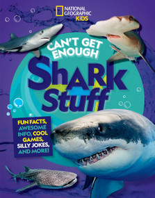 Can't Get Enough Shark Stuff (Fun Facts, Awesome Info, Cool Games, Silly Jokes, and More!) - 9781426372599 by Andrea Silen