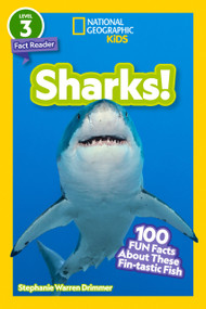 Sharks! (National Geographic Kids Readers, Level 3/Fact Reader) (100 Fun Facts About These Fin-tastic Fish) by Stephanie Warren Drimmer, National Geographic Kids, 9781426373626