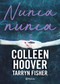 Nunca, nunca 3 / Never Never: Part Three (Spanish Edition) by Colleen Hoover, Tarryn Fisher, 9786070796791