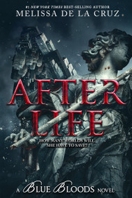 Blue Bloods: After Life by Melissa de la Cruz, 9781368066945