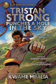 Rick Riordan Presents: Tristan Strong Punches a Hole in the Sky, The Graphic Novel - 9781368075008 by Kwame Mbalia