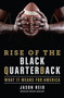 Rise of the Black Quarterback (What It Means for America) by Jason Reid, 9781368076623