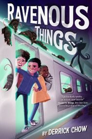 Ravenous Things by Derrick Chow, 9781368077637