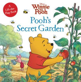 Winnie the Pooh: Pooh's Secret Garden: A Lift-the-Flap Book by Disney Books, 9781423148456