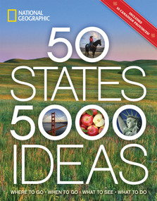 50 States, 5,000 Ideas (Where to Go, When to Go, What to See, What to Do) by National Geographic, 9781426216909