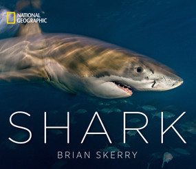 Shark by Brian Skerry, 9781426219108