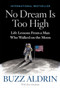 No Dream Is Too High (Life Lessons From a Man Who Walked on the Moon) - 9781426219146 by Buzz Aldrin