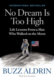 No Dream Is Too High (Life Lessons From a Man Who Walked on the Moon) - 9781426219146 by Buzz Aldrin