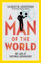 A Man of the World (My Life at National Geographic) by Gilbert M. Grosvenor, 9781426221538