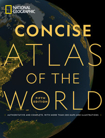 National Geographic Concise Atlas of the World, 5th edition (Authoritative and complete, with more than 200 maps and illustrations) by National Geographic, 9781426222511