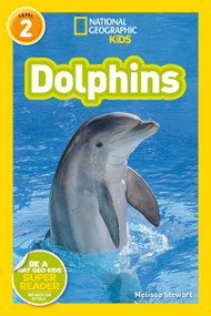 Dolphins (National Geographic Kids Readers, Level 2) - 9781426306525 by Melissa Stewart, National Geographic Kids, 9781426306525