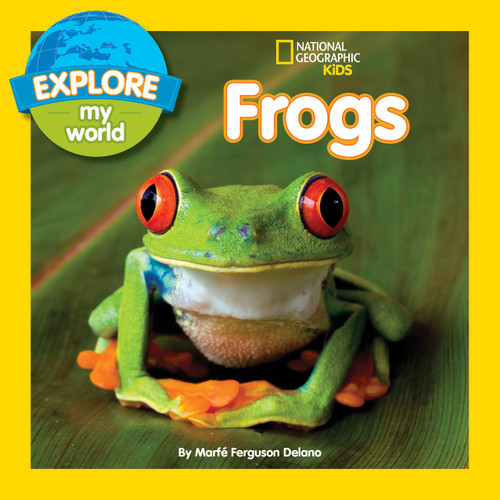 Explore My World: Frogs - 9781426316975 by Marfe Ferguson Delano
