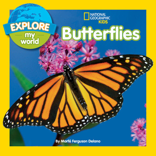 Explore My World: Butterflies by Marfe Ferguson Delano, 9781426316999